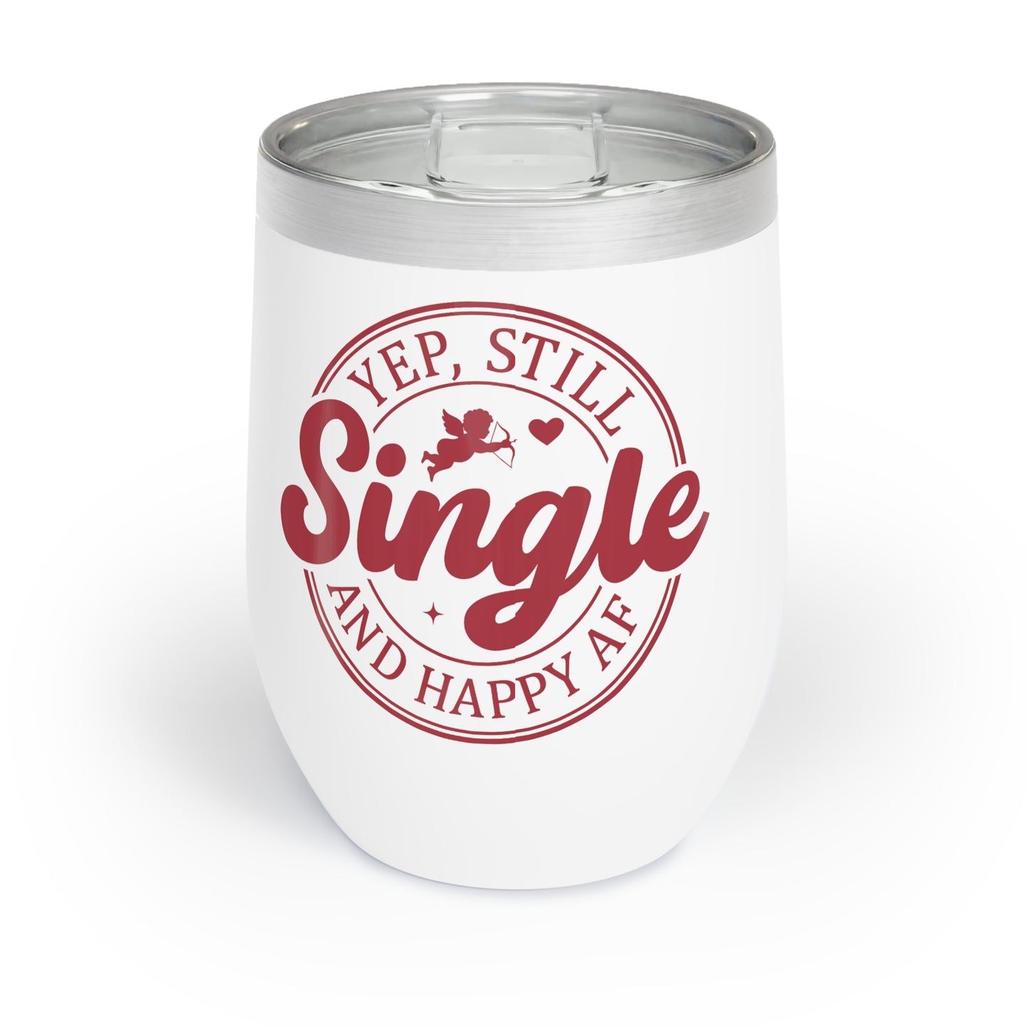 Single Af Chill Wine Tumbler